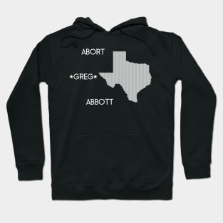 ABORT GREG ABBOTT Hoodie